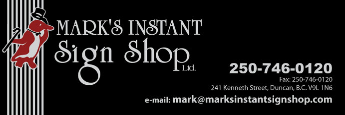 Marks Instant Sign Shop in Duncan BC